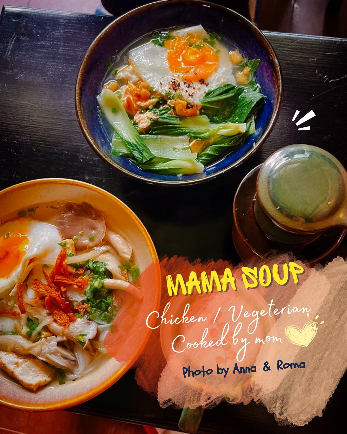 Mama soup, chicken or vegetarian, cooked by mom